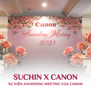 BACKDROP HOA GIẤY SỰ KIỆN CANON AWARDING MEETING 2023