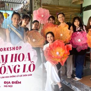 RECAP WORKSHOP HOA KHỔNG LỒ